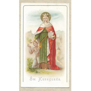 ST. KUNEGUNDA. [ca. 1905?].