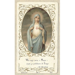 Take my heart, O Mary, and make it like Yours. 1921.
