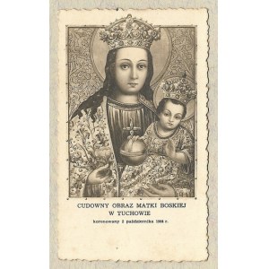 The MIRACULOUS image of the Virgin Mary in Tuchów, crowned on October 2, 1904. 1948.