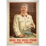 Viktor IVANOV - Long live the great Stalin, standard-bearer of peace. [ca. 1950].