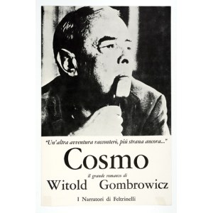 I will tell of yet another adventure, one even stranger... *Cosmo*—the great novel by Witold Gombrowicz. [1990?].