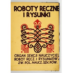 ROBOTY Ręczne i Rysunki. R. 5-7: 1931-1933.