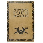 FOCH Ferdynand – Deníky 1914–1918. Překlad Ottona Laskowského. Sv. 1–2. Varšava–Krakov 1931. Vyd. J....