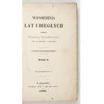 GOCZAŁKOWSKI Wojciech – Ricordi degli anni passati. Vol. 1-2. 1861-1862.