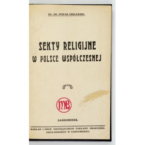 GRELEWSKI, Stefan - Religious Sects in Contemporary Poland. Sandomierz, 1937. Diocesan Graphic Arts and Printing House. 8,...