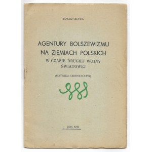 ORAWA, M. – Agencies of Bolshevism. 1943. Underground publication by the GL.