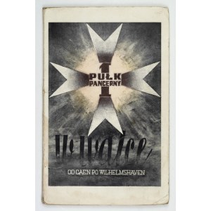 [FIRST]. The 1st Armored Regiment in Action: From Caen to Wilhelmshaven. Bruges, August 19, 1945. The Saint Catherine Press. 8,...