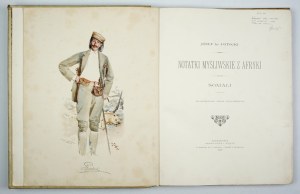 POTOCKI J. – Notatki myśliwskie z Afryki. Somali. Z 18 heliograwiurami P. Stachiewicza....