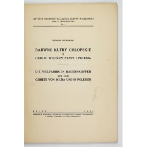 DYNOWSKI Witold - Barwne kufry chłopskie z okolic Wileńszczyzny i Polesia. Wilno 1934....