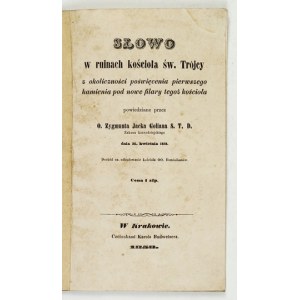 GOLIAN Zygmunt Jacek – Słowo w ruinach kościoła św. Trójcy. Kraków 1858