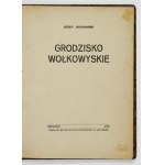 JODKOWSKI, Józef - Grodzisko Wołkowyskie. Grodno, 1925. State Museum in Grodno. 8, p. 42, [1], plate 18 [...