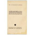 SCHECHTLÓWNA, Z. – The Production of Nectars, or Non-Alcoholic Fruit Beverages. 1935.