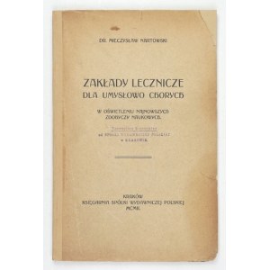 Mieczysław NARTOWSKI - Treatment Facilities for the Mentally Ill in Light of the Latest Scientific Advances....