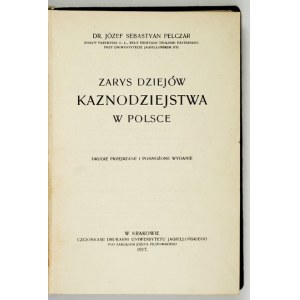 Józef Sebastyan PELCZAR - An Outline of the History of Preaching in Poland. 2nd revised and expanded edition. Kraków, 1917....