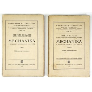 BANACH S. – Mechanika w zakresie szkół akademickich. T. 1-2. 1947.