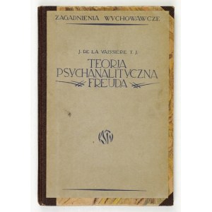 VAISSIÈRE, J[ules] de la - Freud's Psychoanalytic Theory: A Study in Positive Psychology....