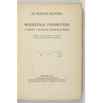 MALINOWSKI B. – Wierzenia pierwotne. 1915. Pierwsze polskie wydanie
