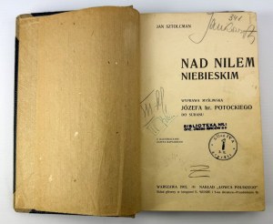 SZTOLCMAN Jan - On the Blue Nile. Józef hr. Potocki's hunting expedition - Warsaw 1902 [Oflag II D and IV A stamps].