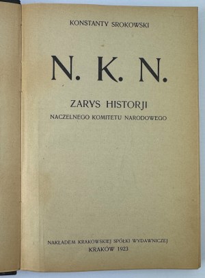SROKOWSKI Konstanty - N.K.N.. - Outline of the history of the Supreme National Committee - Cracow 1923