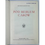 MOŚCICKI Henryk - Pod berłem carów - Warszawa 1924