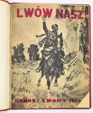 ZYGMUNTOWICZ Z. - Lviv ours! Defense of Lviv in 1918 in paintings - Lviv 1930