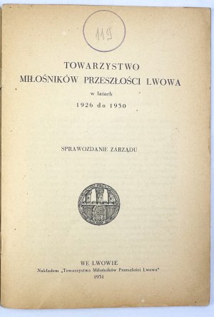 Society of Lovers of Lviv's Past. Report of the Management Board - Lviv 1931