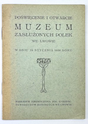 Consecration and opening of the Museum of Polish Women of Merit in Lviv - Lviv 1930