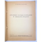 PAJĄCZKOWSKI Franciszek - Lwowskie pociągi popularne w ubiegłym stuleciu - Lwów 1938 [dedykacja autorska dla Kazimierza Tyszkowskiego]