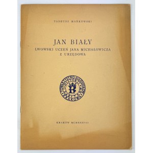 MAŃKOWSKI Tadeusz - Jan Biały. Lwowski uczeń Jana Michałowicza z Urzędowa - Kwaków 1937