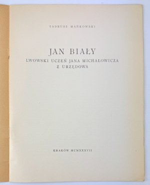 MAŃKOWSKI Tadeusz - Jan Biały. Lviv student of Jan Michalowicz of Urzędów - Kwaków 1937
