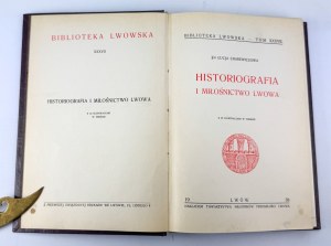 CHAREWICZOWA Łucja - Historiography and love of Lviv - Lviv 1938 [52 illustrations].