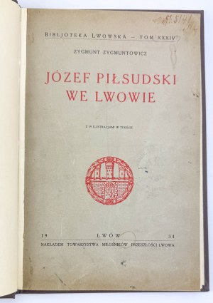 ZYGMUNTOWICZ Zygmunt - Jozef Pilsudski in Lviv - Lviv 1934 [ex-libris by Andrzej Jaworski].