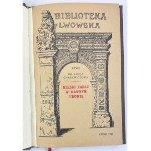 CHAREWICZOWA Łucja - Klęski zarazy w dawnym Lwowie - Lwów 1930 [ekslibris Andrzeja Jaworskiego]