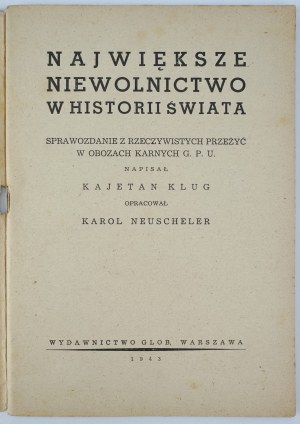KLUG Kajetan - The greatest slavery in the history of the world - Warsaw 1943 [occupation edition].