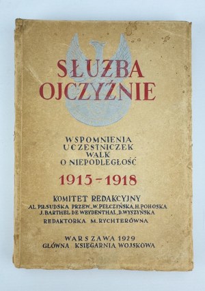 RYCHTERÓWNA M. - Serving the Fatherland. Recollections of female participants in the struggle for Independence - Warsaw 1929