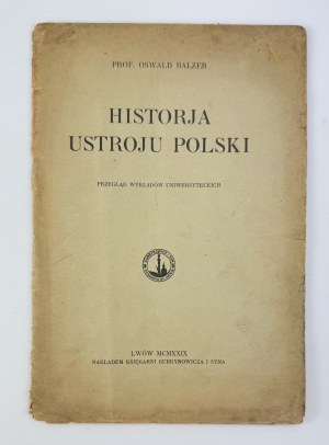 BALZER Oswald - History of the political system of Poland - Lviv 1929