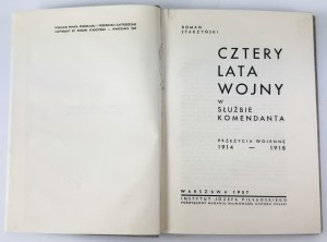 STARZYŃSKI Roman - Four years of war in the service of the commander - Warsaw 1937