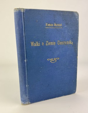 MATUSIAK Klemens - Fights for Cieszyn Land in the years 1914-1920 - Cieszyn 1920