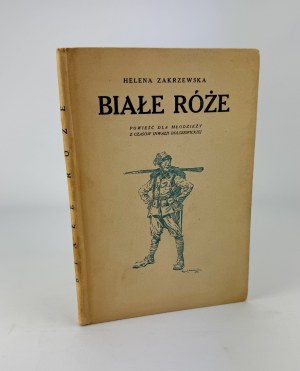 ZAKRZEWSKA Helena - Białe róże - Warsaw 1922 [illustrated by Kamil Mackiewicz].
