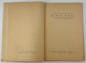 ZAKRZEWSKA Helena - Białe róże - Warsaw 1922 [illustrated by Kamil Mackiewicz].