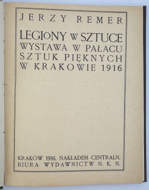REMER Jerzy - Legions in Art. Exhibition at the Palace of Fine Arts in Cracow 1916