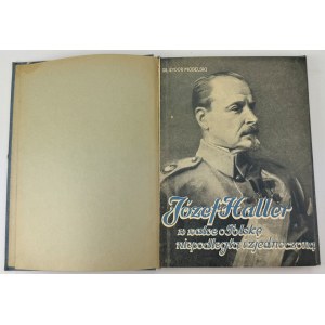 MODELSKI Izydor - Józef Haller. W walce o Polskę Niepodległą i Zjednoczoną - Toruń 1936
