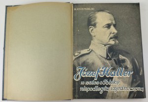 MODELSKI Izydor - Józef Haller. W walce o Polskę Niepodległą i Zjednoczoną - Torun 1936