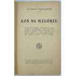 MAŁACZEWSKI Eugeniusz - Koń na wzgórzu - Kraków 1921