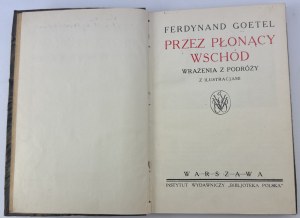 GOETEL Ferdinand - Through the burning east - Warsaw 1921 [first edition].