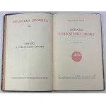 OPAŁEK Mieczysław - Obrazki z przeszłości Lwowa - Lwów 1931