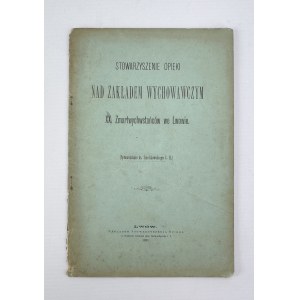 Stowarzyszenie opieki nad zakładem wychowawczym XX. Zmartwychwstańców we Lwowie - Lwów 1889