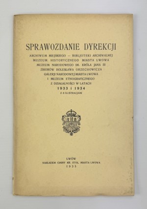Report of the Directorate of the City Archives - Archival Library - Historical Museum of the City of Lviv - Lviv 1935
