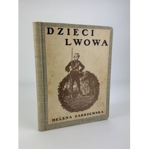 ZAKRZEWSKA Helena - Dzieci Lwowa - Warszawa 1925 [il. Kamil Mackiewicz]