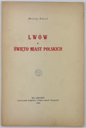 ROLLE Michal - Lviv a celebration of Polish cities - Lviv 1930 [stamp Rudolf Mękicki].